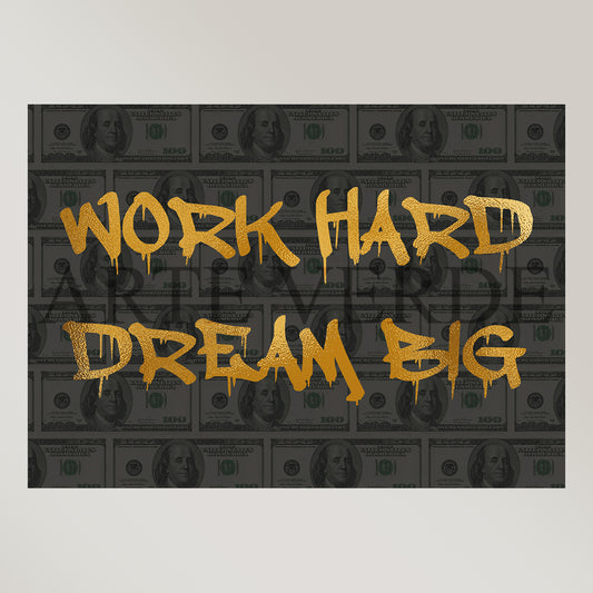 Work hard dream big