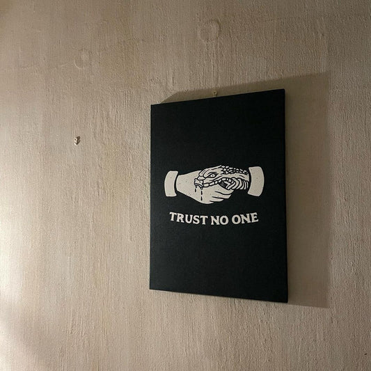 Trust no one